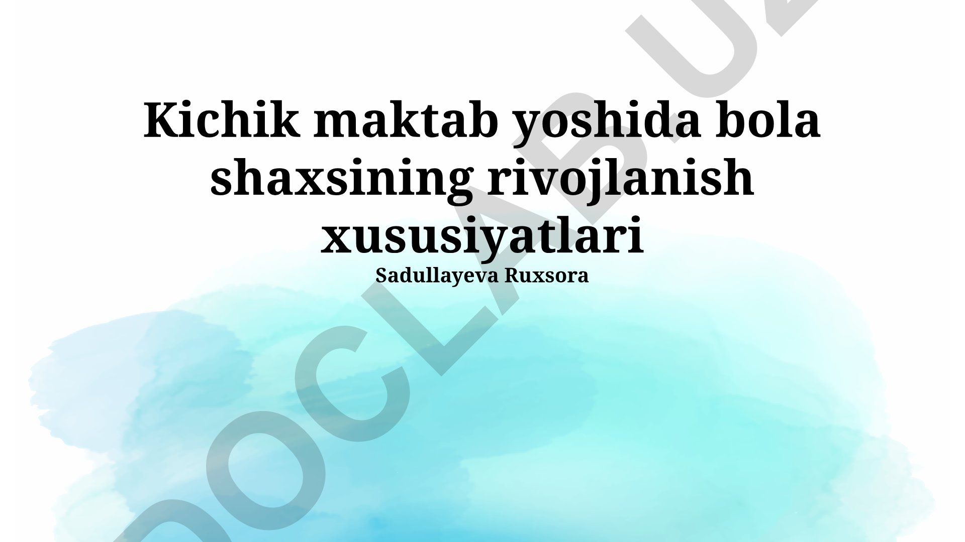 Kichik maktab yoshida bola shaxsining rivojlanish xususiyatlari