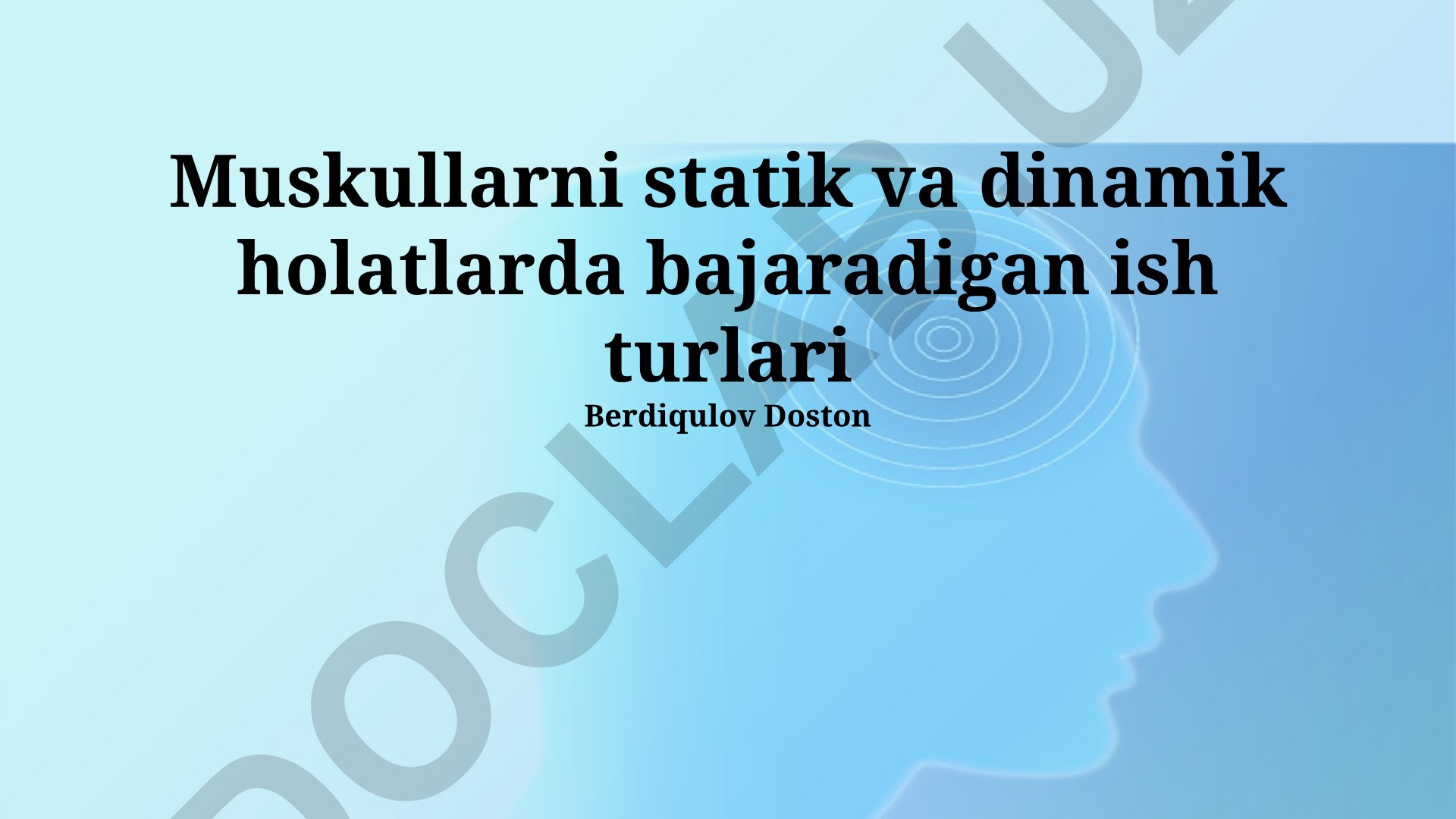 Mushaklarning statik va dinamik holatlardagi ish turlari