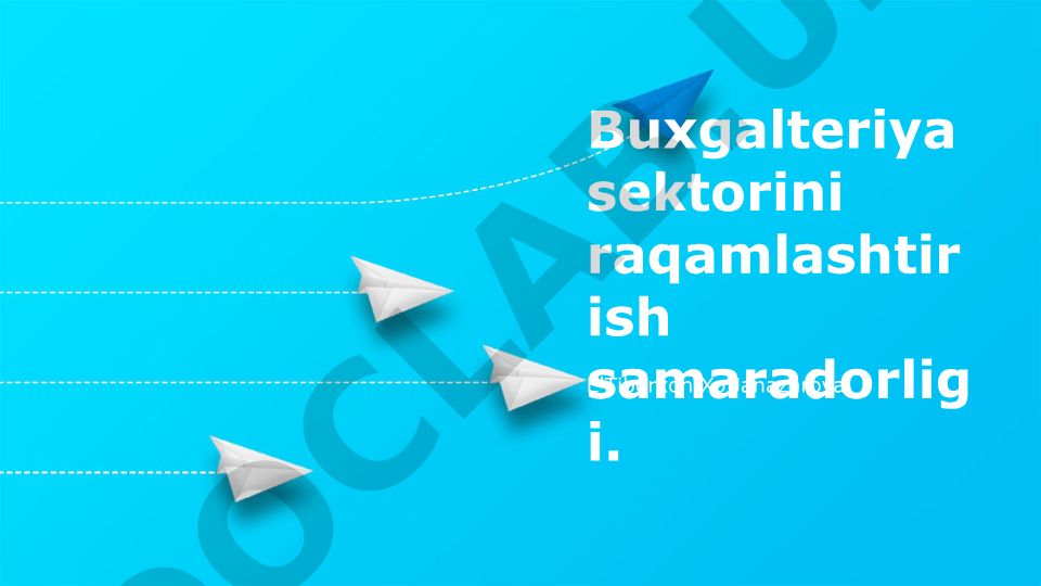 Buxgalteriya sektorini raqamlashtirish samaradorligi