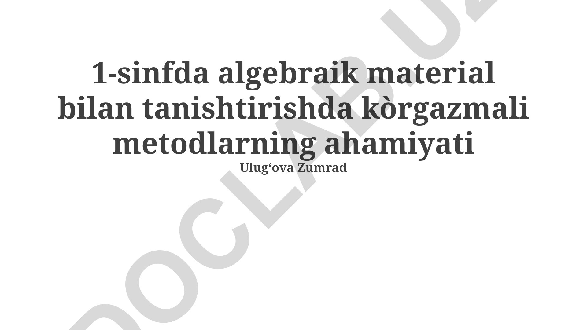 Birinchi sinfda algebraik materialni o'rgatishda namoyish usullarining ahamiyati