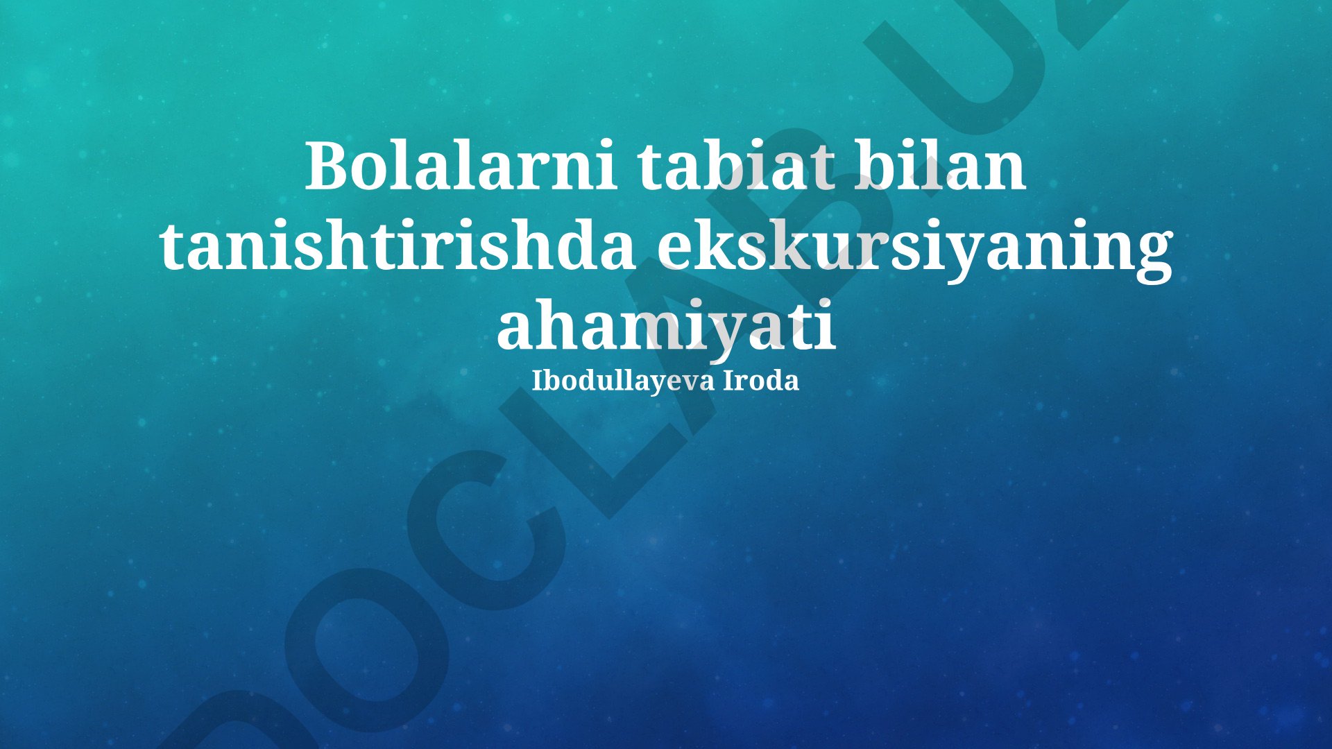 Bolalarni tabiat bilan tanishtirishda ekskursiyaning ahamiyati