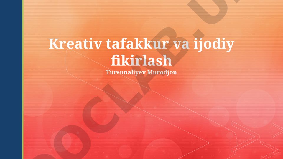 Kreativ tafakkur va ijodiy fikirlash