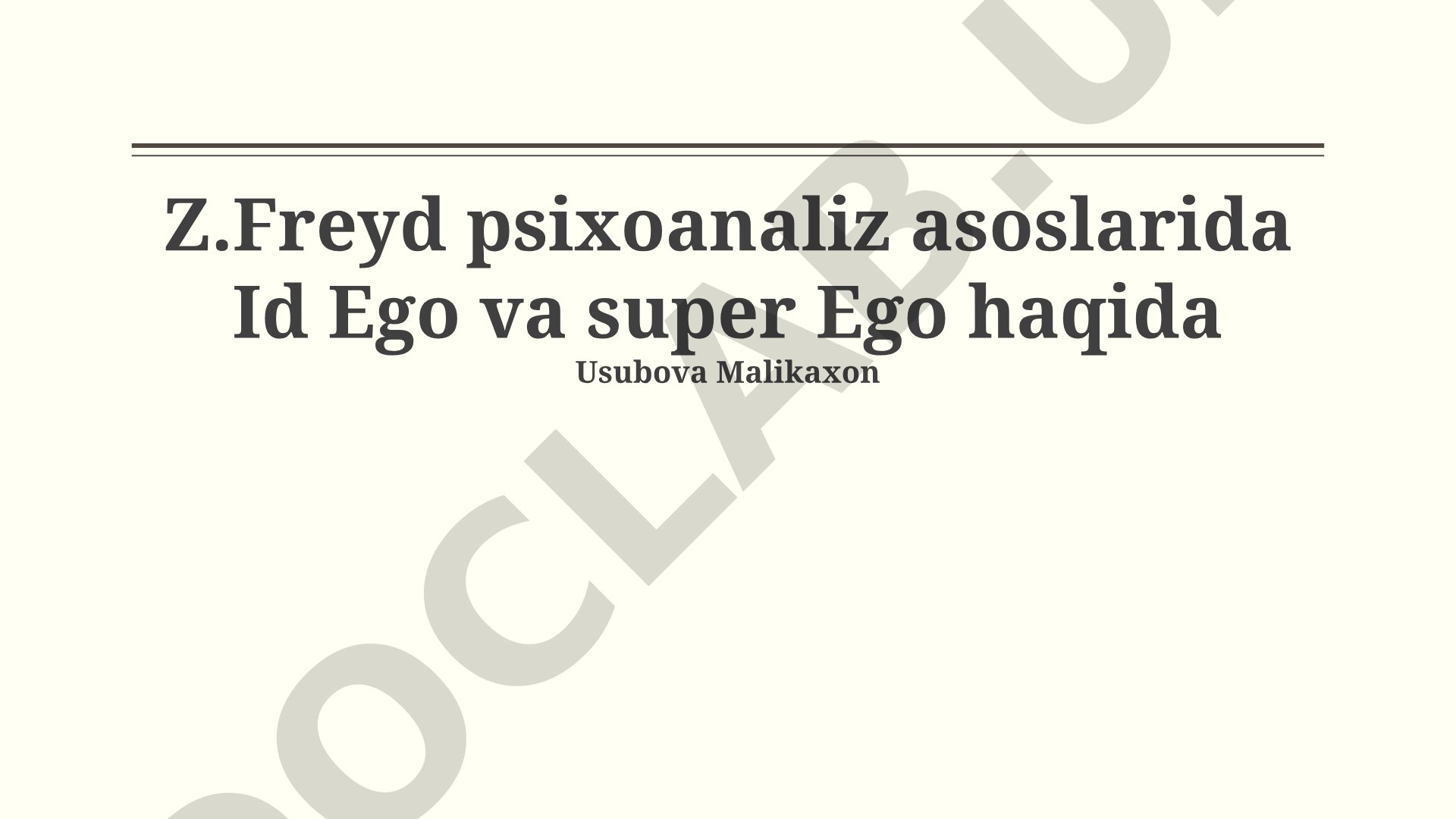 Z.Freyd psixoanaliz asoslarida Id Ego va super Ego