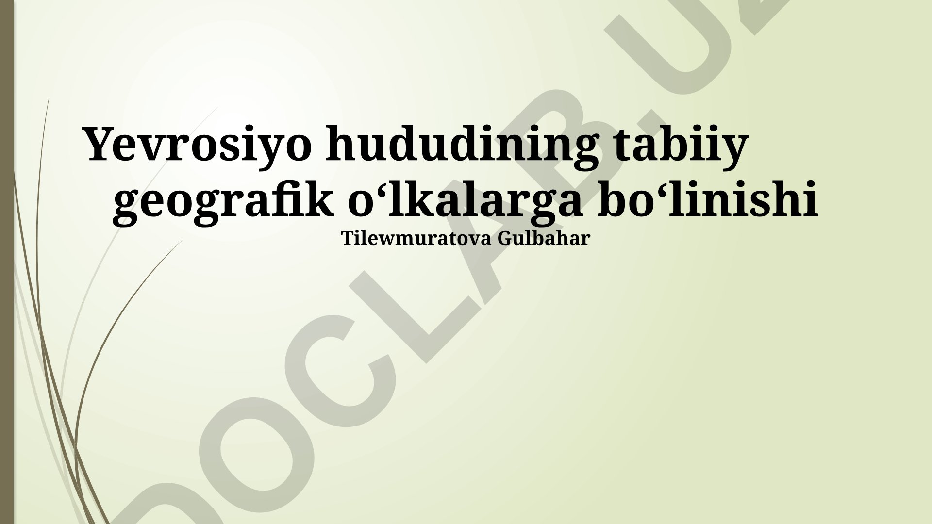 Yevrosiyo hududining tabiiy geografik o‘lkalarga bo‘linishi
