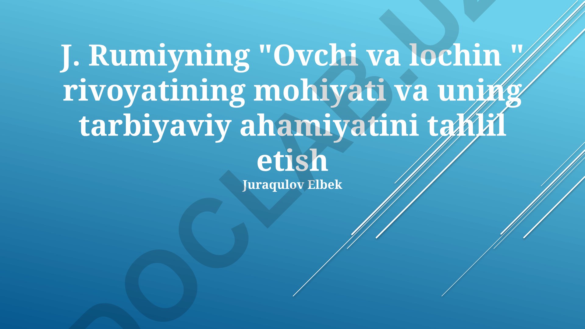 Jaloliddin Rumiyning "Ovchi va lochin" rivoyatining mohiyati va tarbiyaviy ahamiyati
