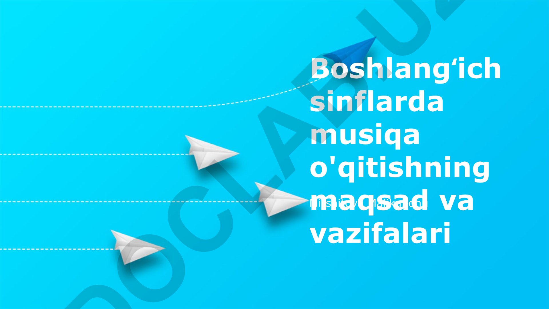 Boshlangʻich sinflarda musiqa o'qitishning maqsad va vazifalari