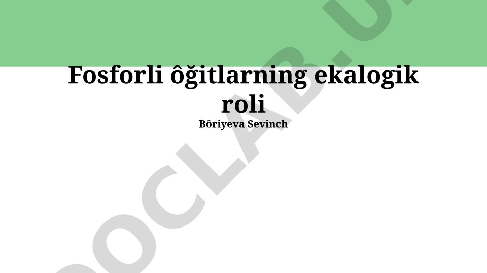 Fosforli o'g'itlarning ekologik roli