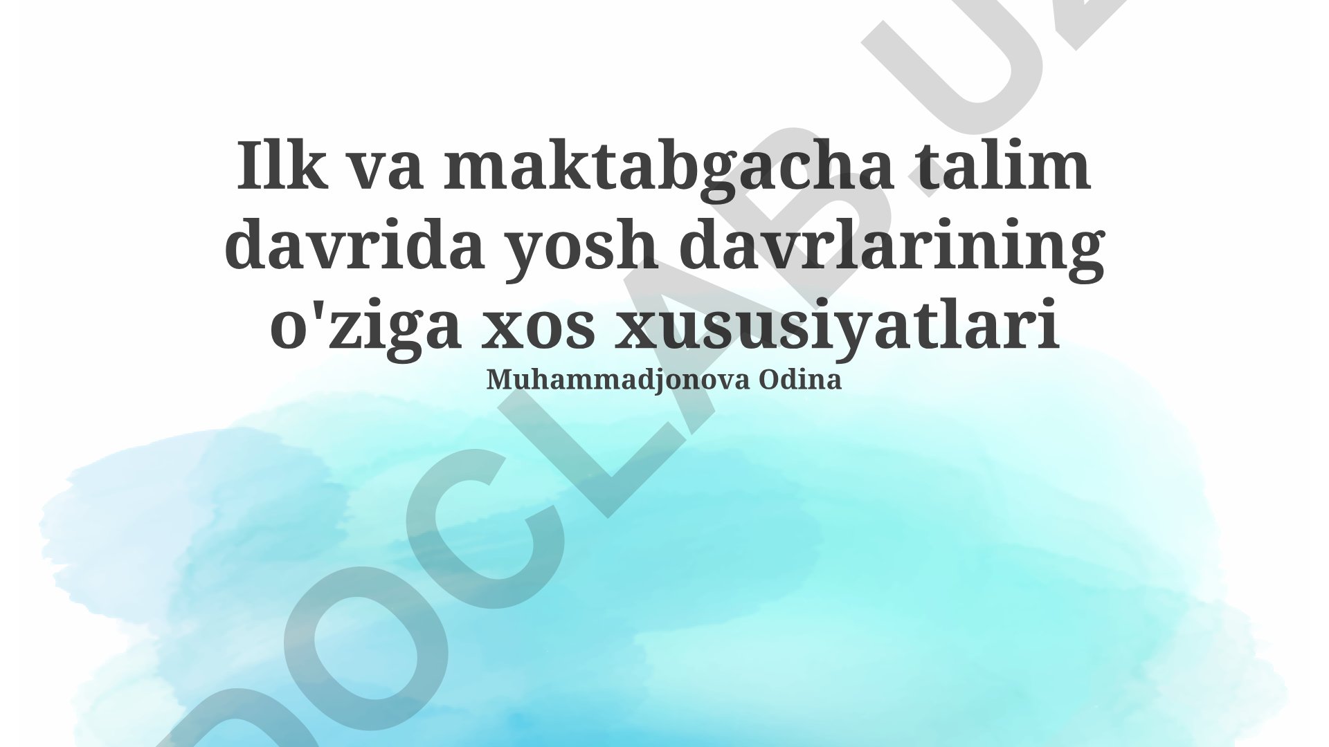 Ilk va maktabgacha ta'lim davrida yosh davrlarining o'ziga xos xususiyatlari