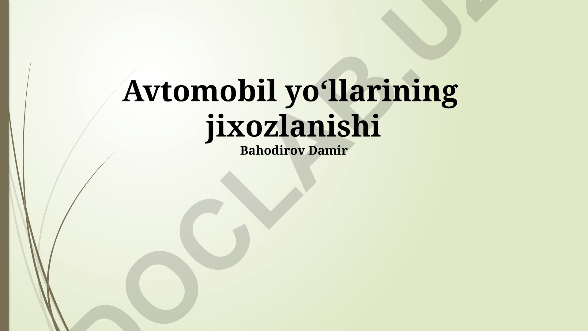 Avtomobil yo‘llarining jihozlanishi va texnik xususiyatlari