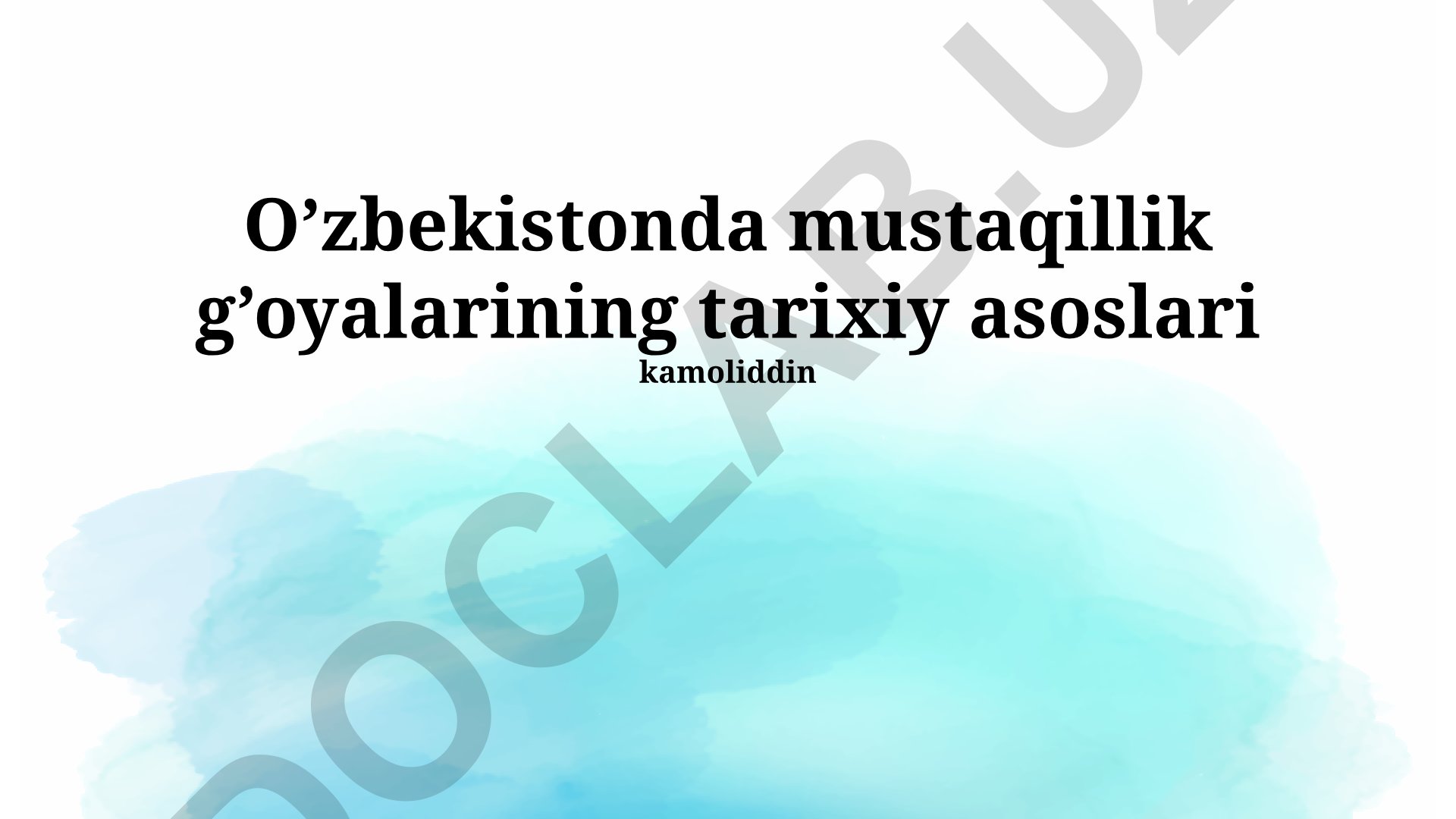 O’zbekistonda mustaqillik g’oyalarining tarixiy asoslari