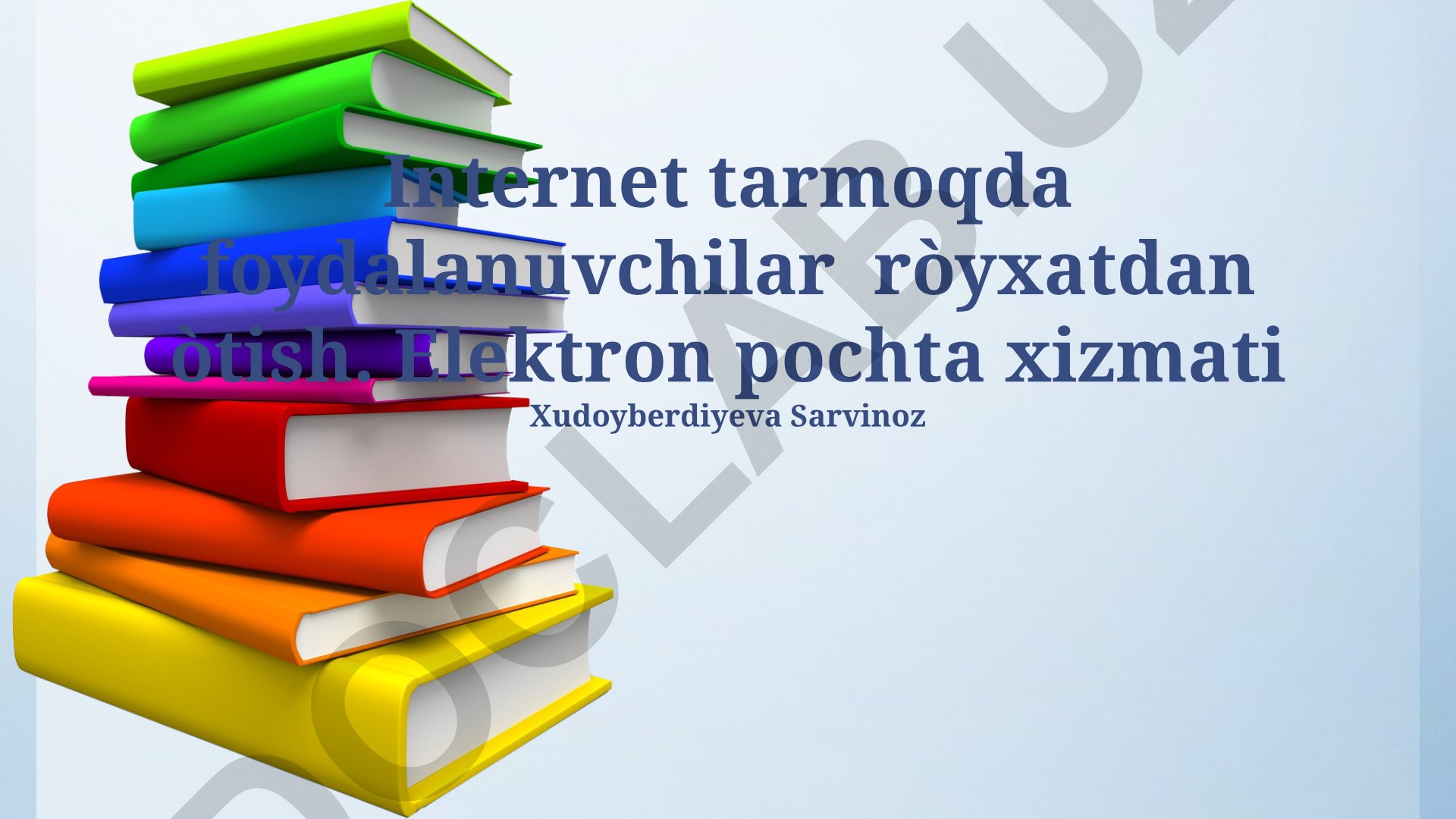 Internet tarmoqlarida foydalanuvchilar ro'yxatdan o'tish va elektron pochta xizmatlari