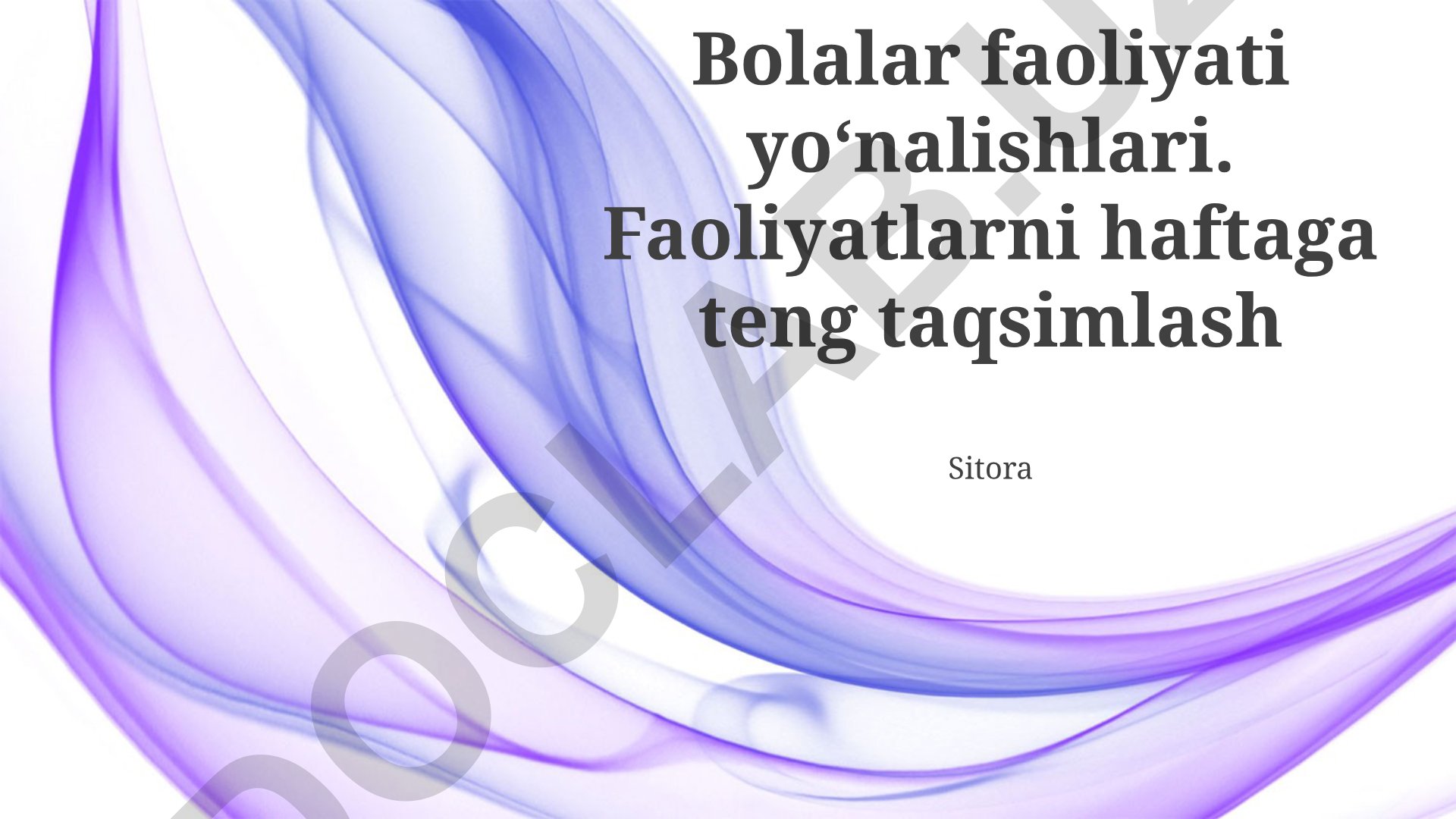 Bolalar faoliyati yo‘nalishlari va haftalik rejalashtirish