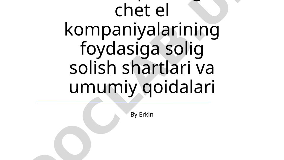Nazorat qilinadigan chet el kompaniyalarining foydasiga soliq solish shartlari va qoidalari