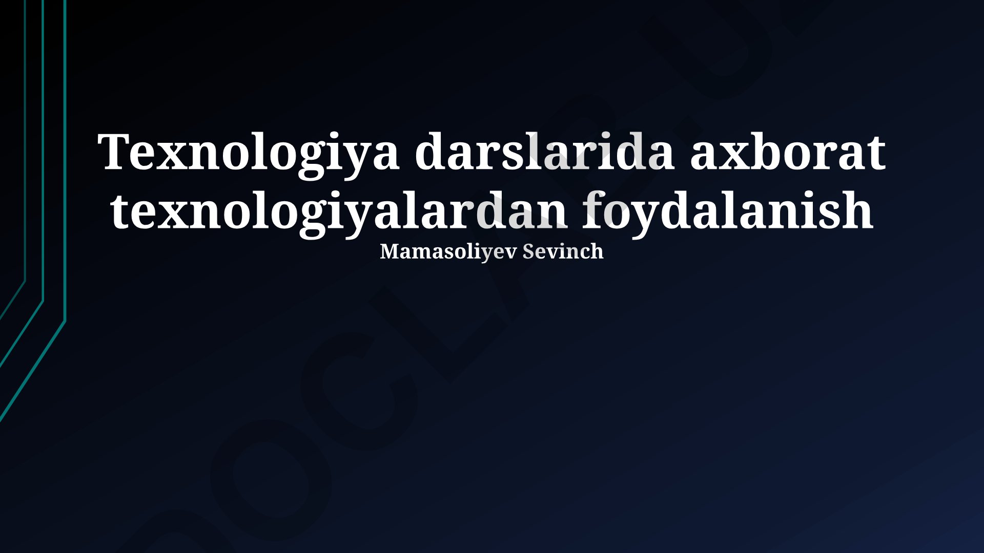 Texnologiya darslarida axborot texnologiyalardan foydalanish