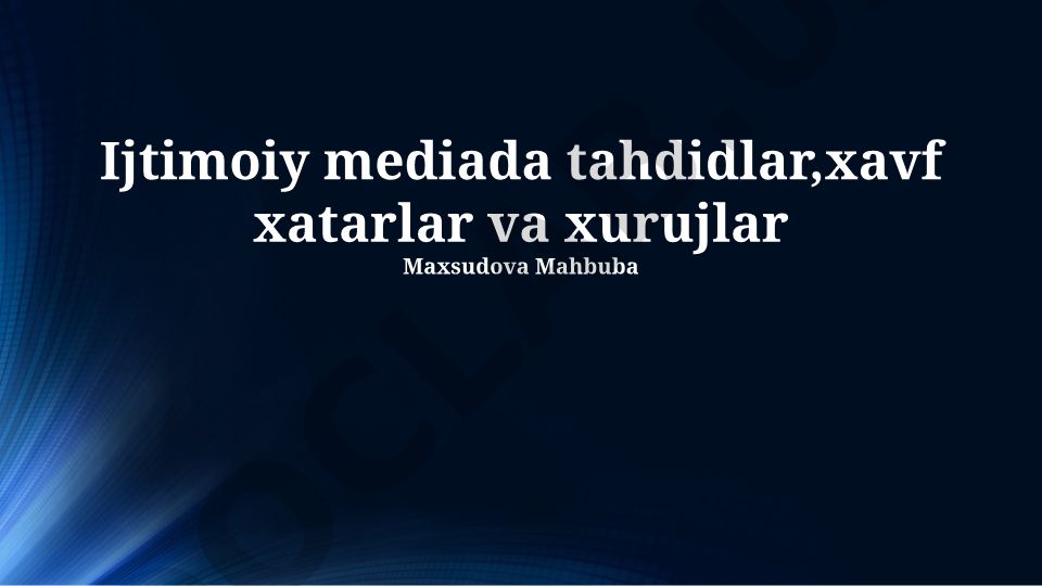 Ijtimoiy mediada tahdidlar, xavf xatarlar va xurujlar
