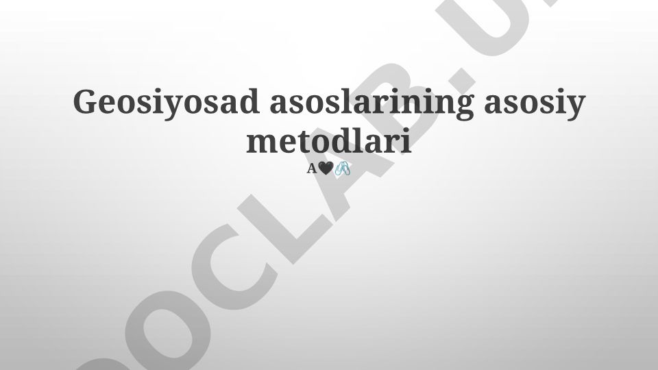 Geosiyosad asoslarining asosiy metodlari va loyihalash tamoyillari