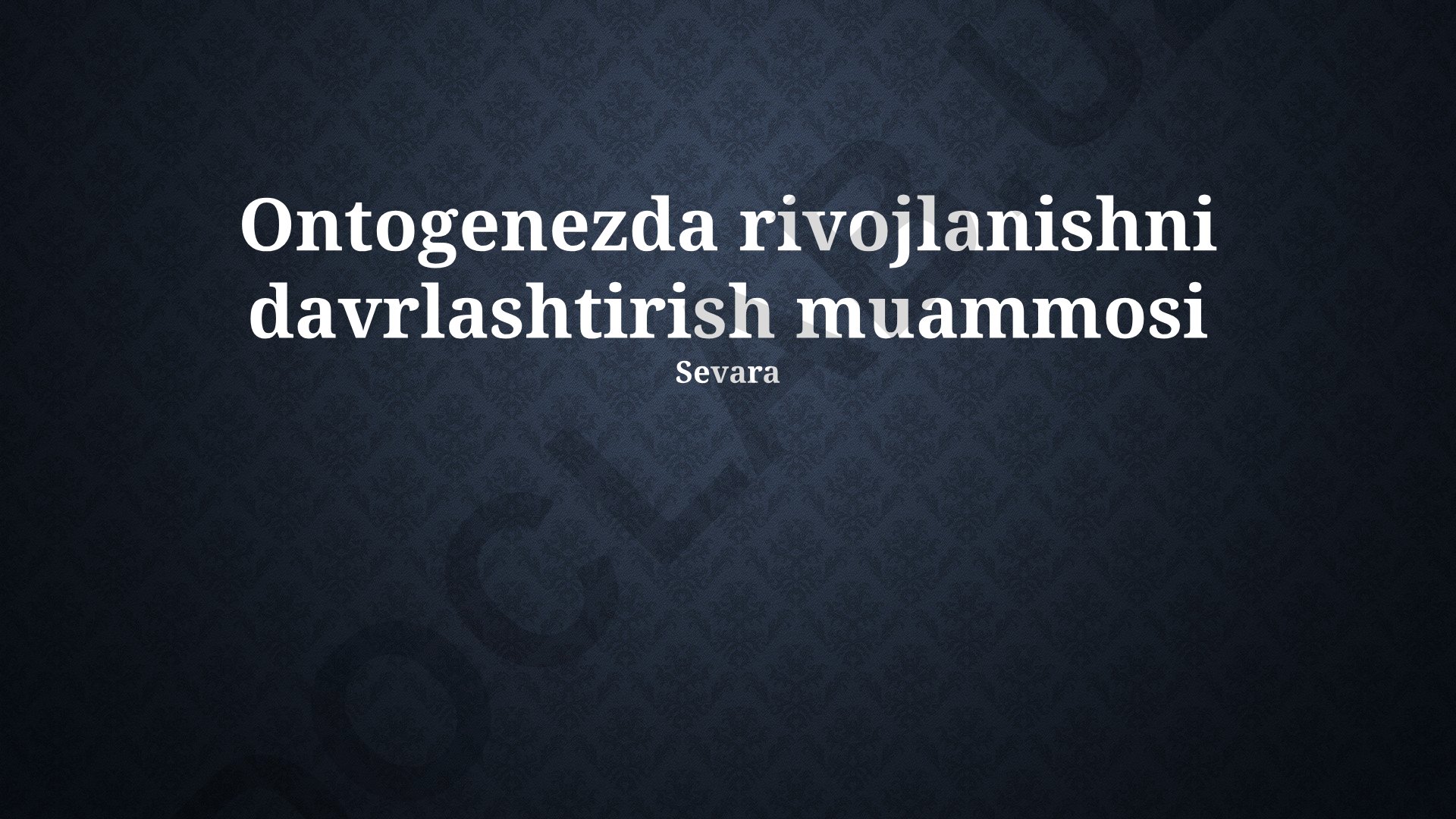 Ontogenezda rivojlanishni davrlashtirish muammosi