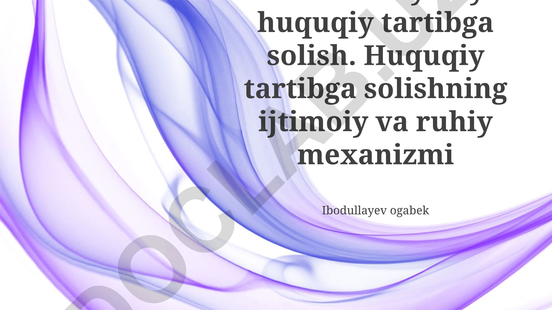 Konstitutsiyaviy-huquqiy tartibga solishning mohiyati va mexanizmlari
