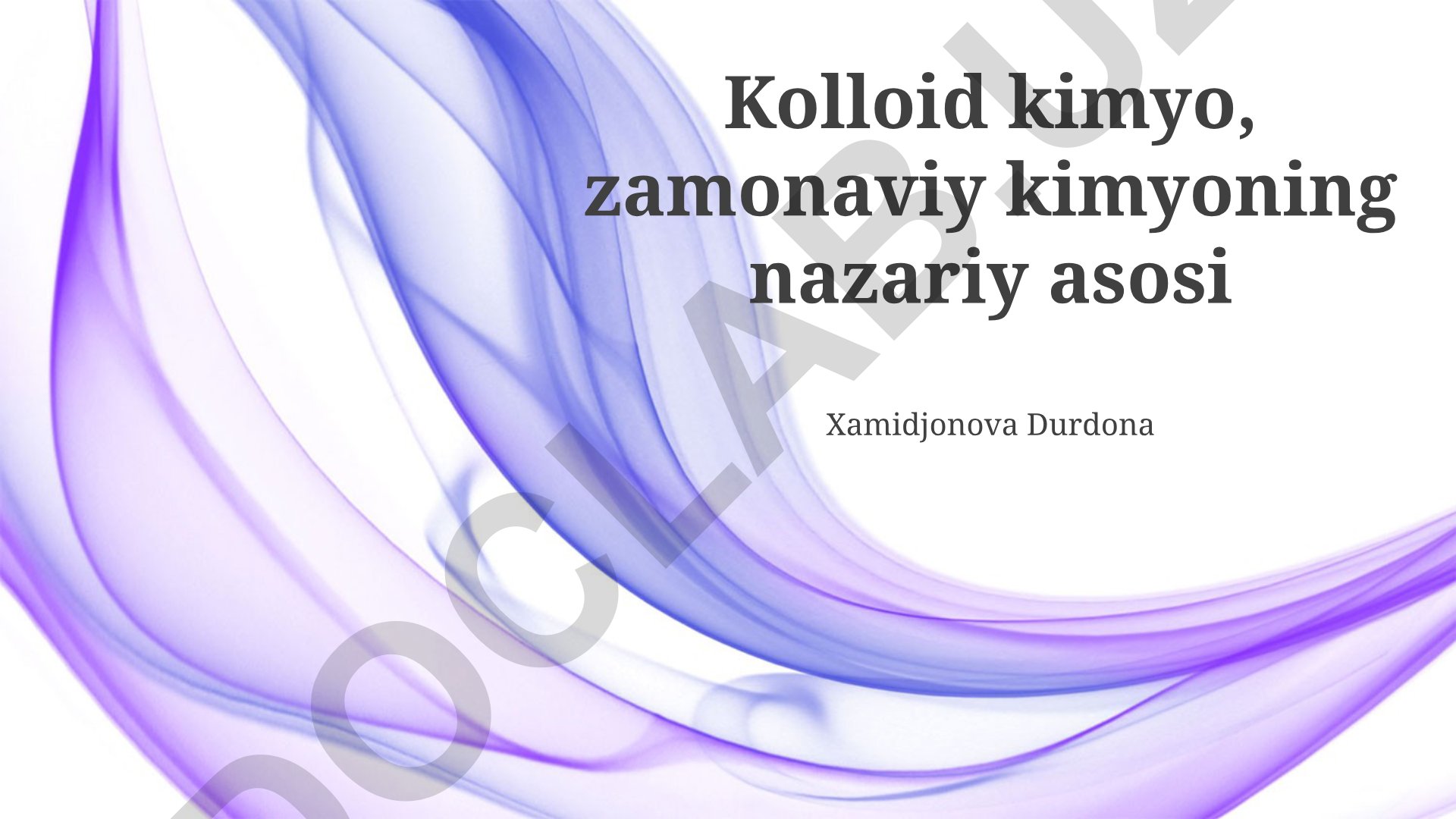 Kolloid kimyo, zamonaviy kimyoning nazariy asosi