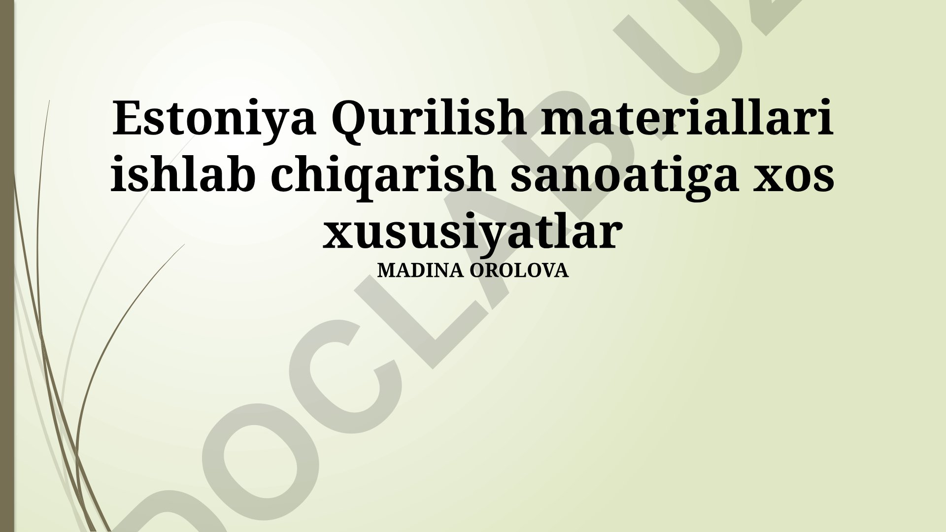 Estoniya qurilish materiallari ishlab chiqarish sanoatining xususiyatlari va muammolari