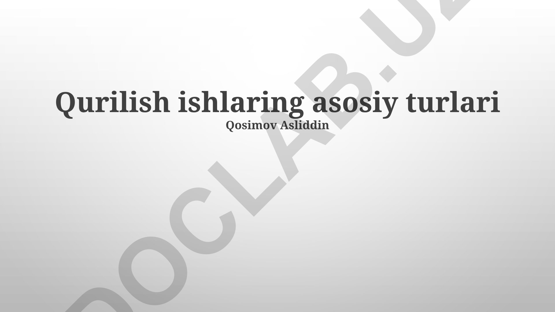 Qurilish ishlari turlari va muhandislik kommunikatsiyalari