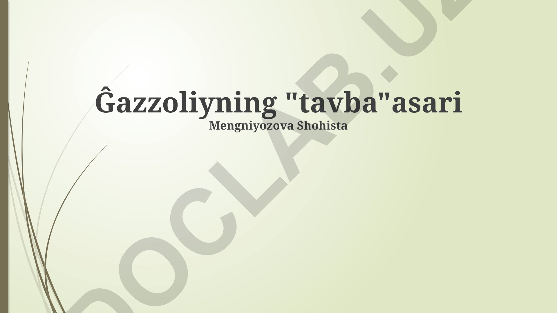 Ĝazzoliyning "tavba" asarining tahlili va badiiy xususiyatlari
