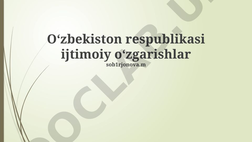 O'zbekistonda ijtimoiy o'zgarishlar va islohotlar