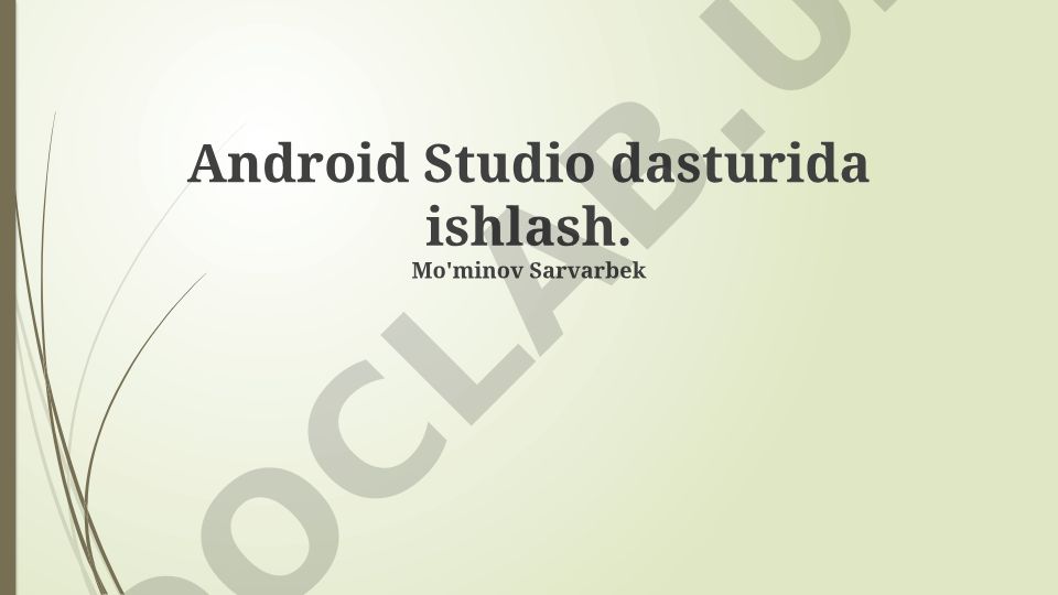 Android Studio dasturida ishlash