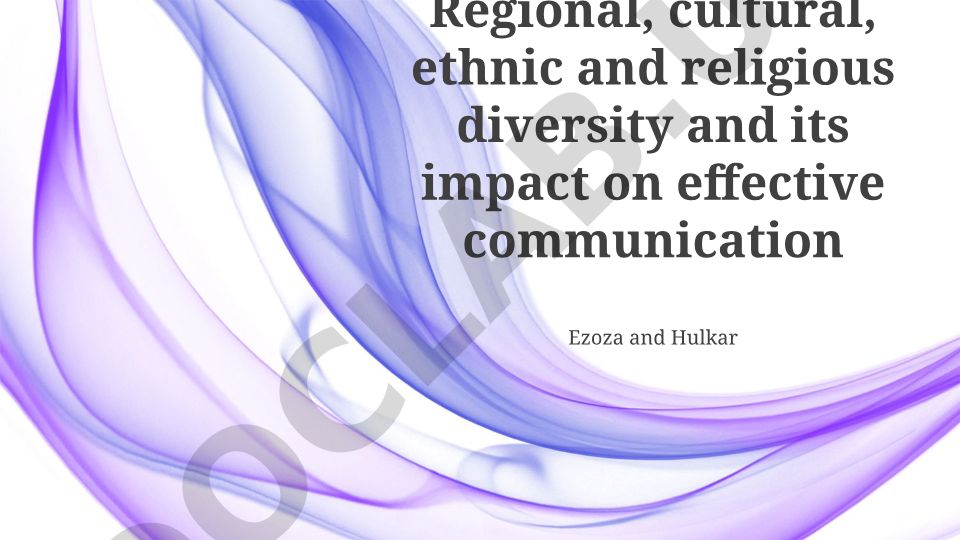 Regional, cultural, ethnic and religious diversity and its impact on effective communication