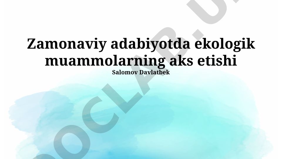 Zamonaviy adabiyotda ekologik muammolarning aks etishi