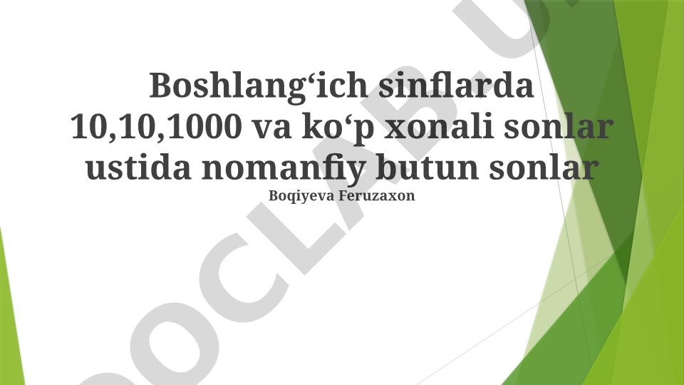 Boshlangʻich sinflarda 10, 100, 1000 va koʻp xonali sonlarni oʻrgatish