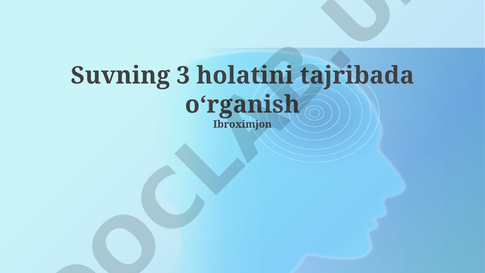 Suvning uch holatini tajribada o'rganish