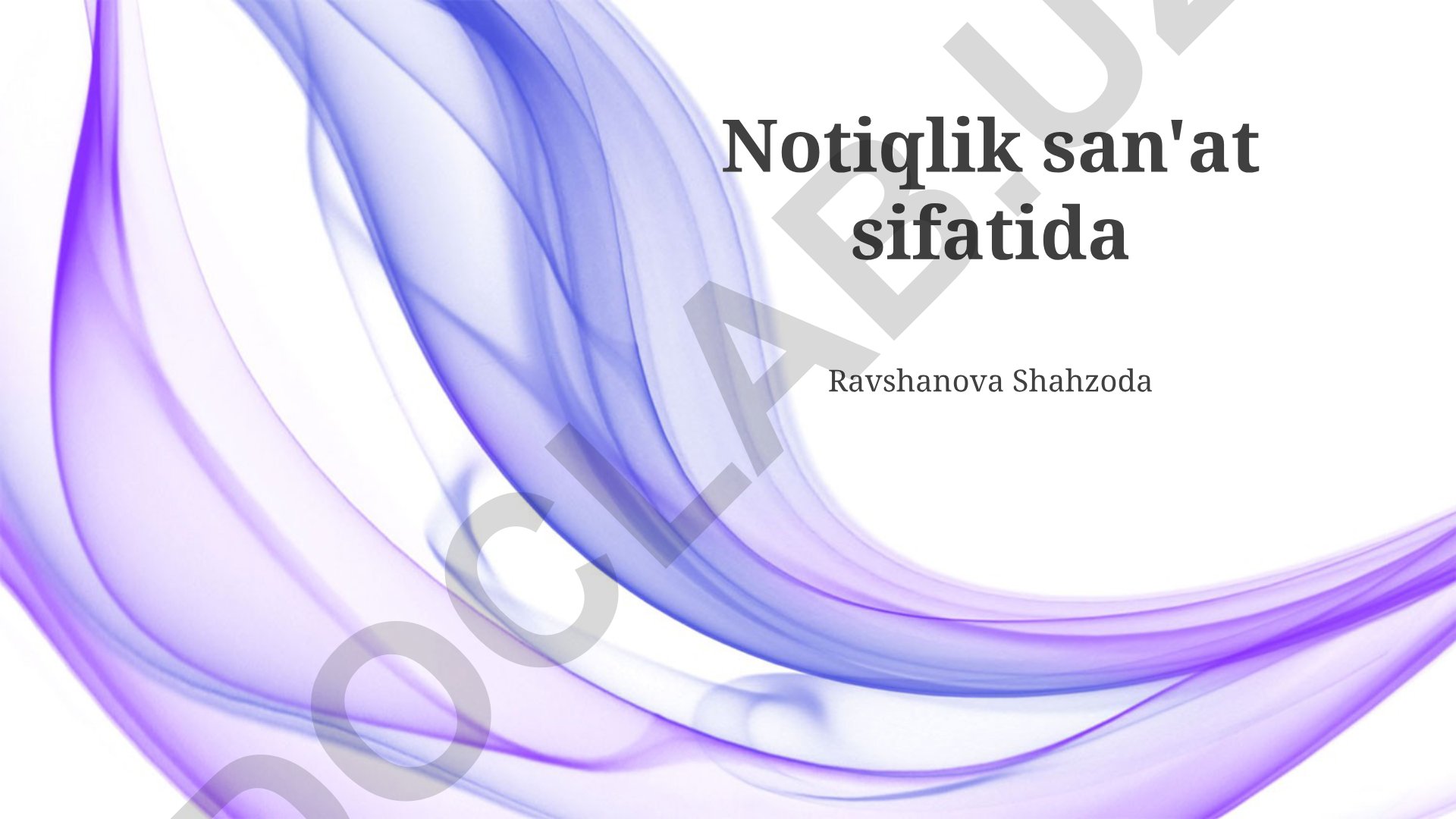 Notiqlik san'atining asosiy unsurlari va nutq mahoratini oshirish yo'llari