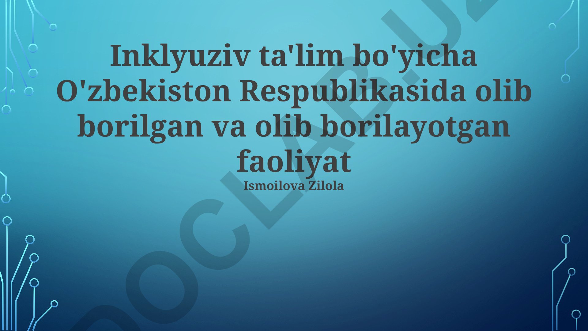 O'zbekistonda inklyuziv ta'lim bo'yicha amalga oshirilayotgan tadbirlar va rejalar