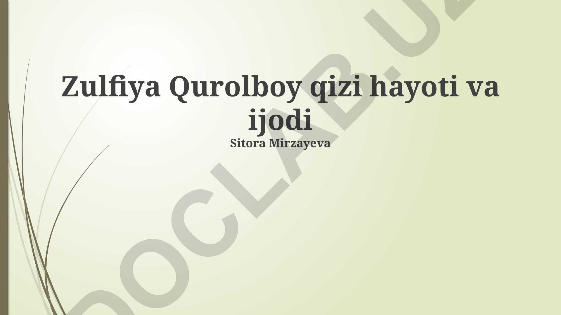 Zulfiya Qurolboy qizi hayoti va ijodi