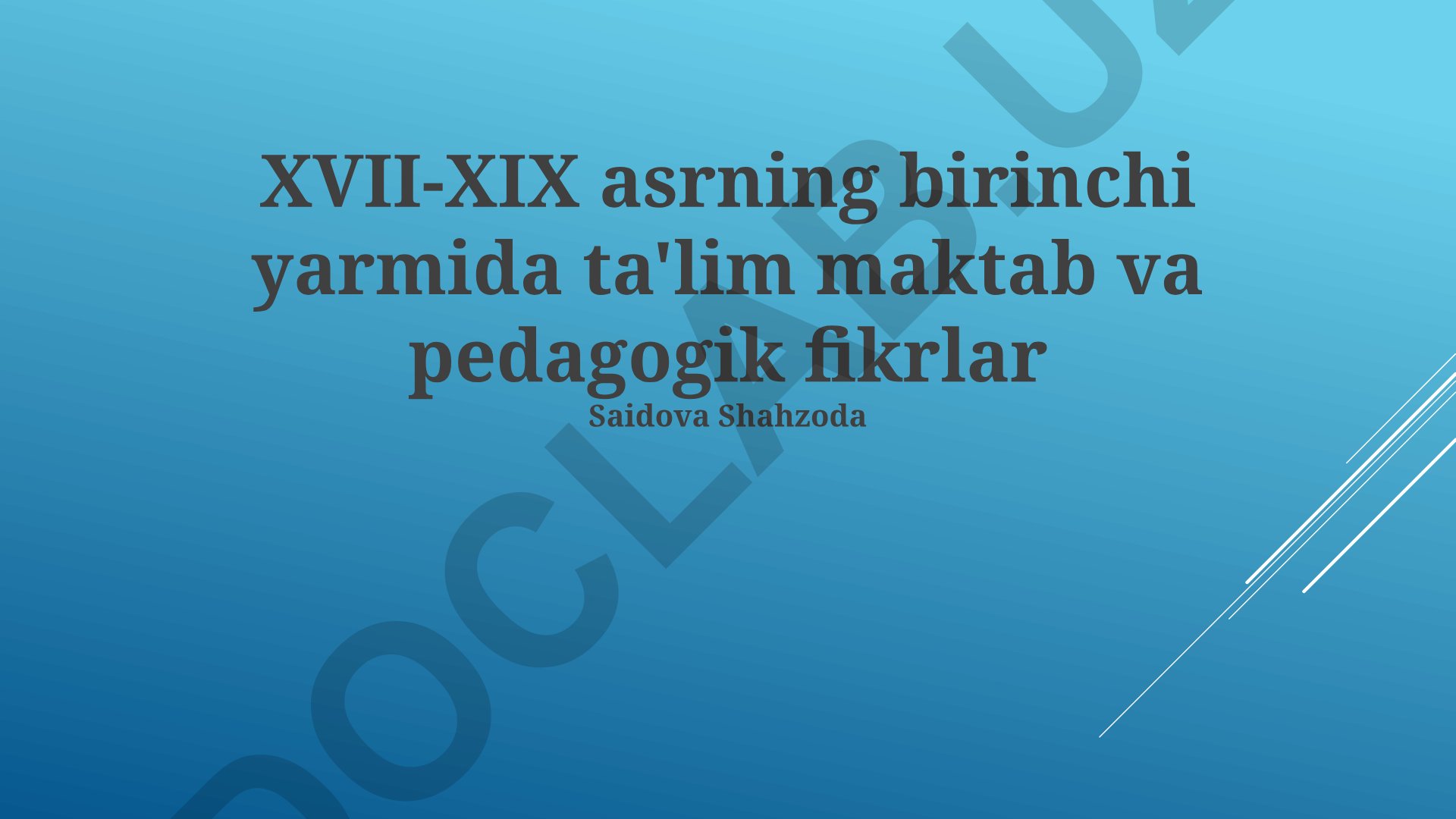 XVII-XIX asrlar boshlarida taʼlim maktablari va pedagogik fikrlarning shakllanishi