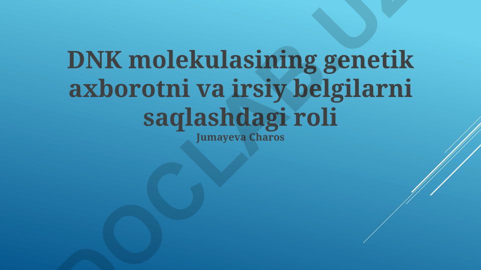 DNK molekulasining genetik axborotni va irsiy belgilarni saqlashdagi roli