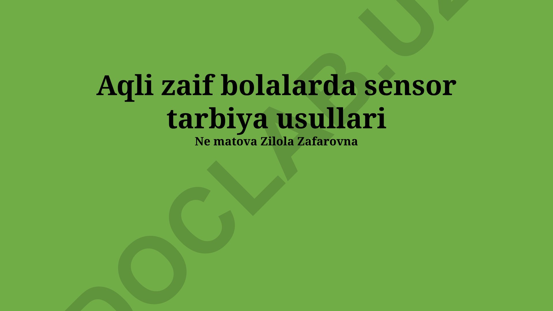 Aqli zaif bolalarda sensor tarbiya usullari