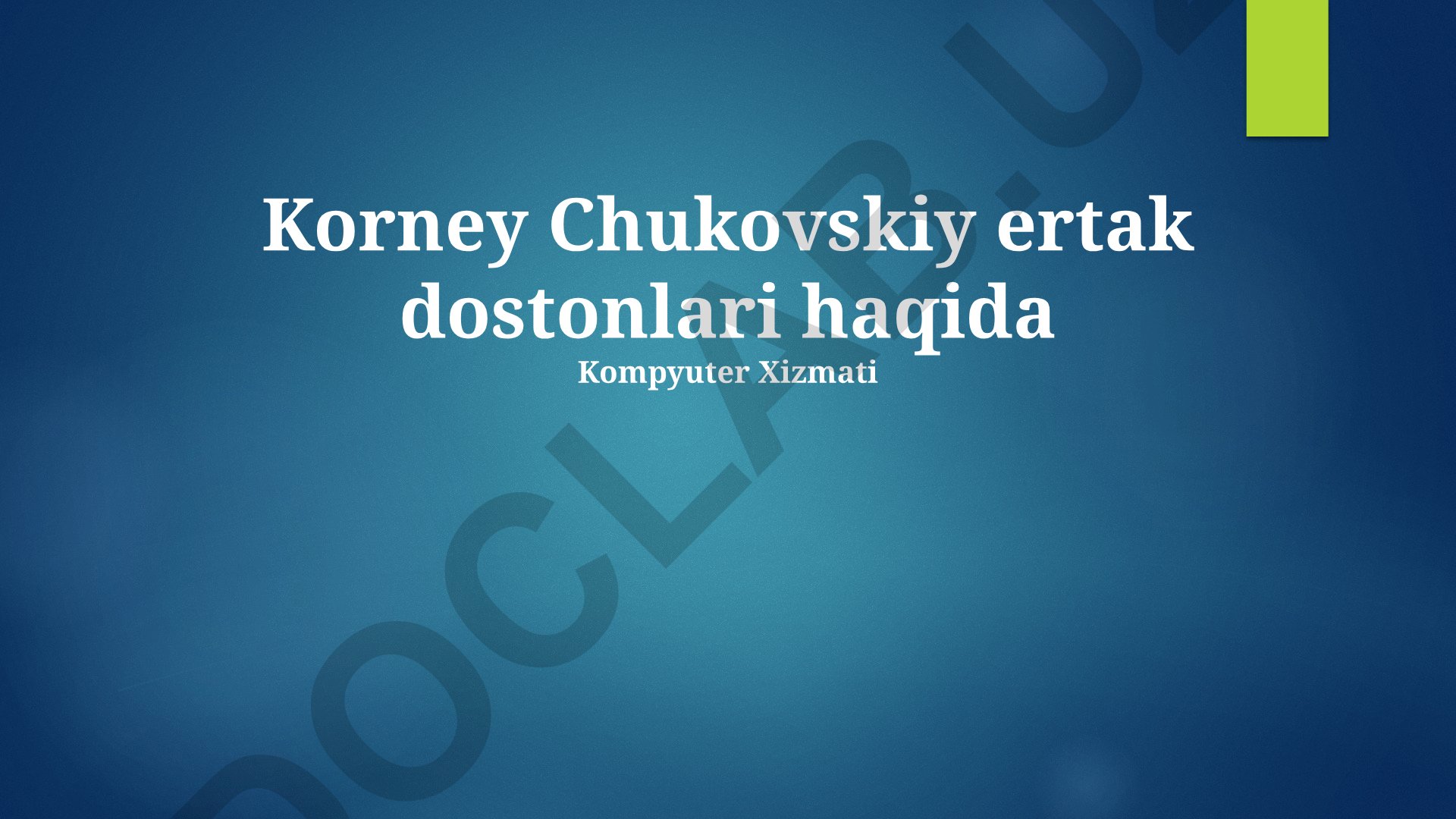 Korney Chukovskiy ertak dostonlari haqida