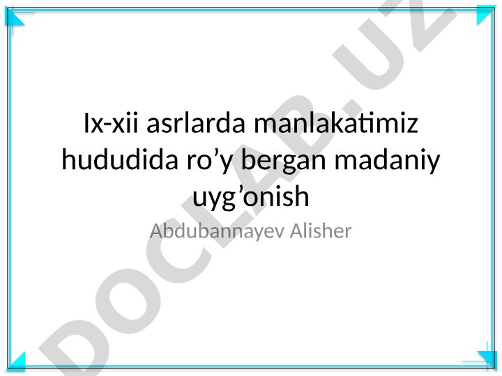 IX-XII asrlarda O'zbekiston hududidagi madaniy uyg'onish
