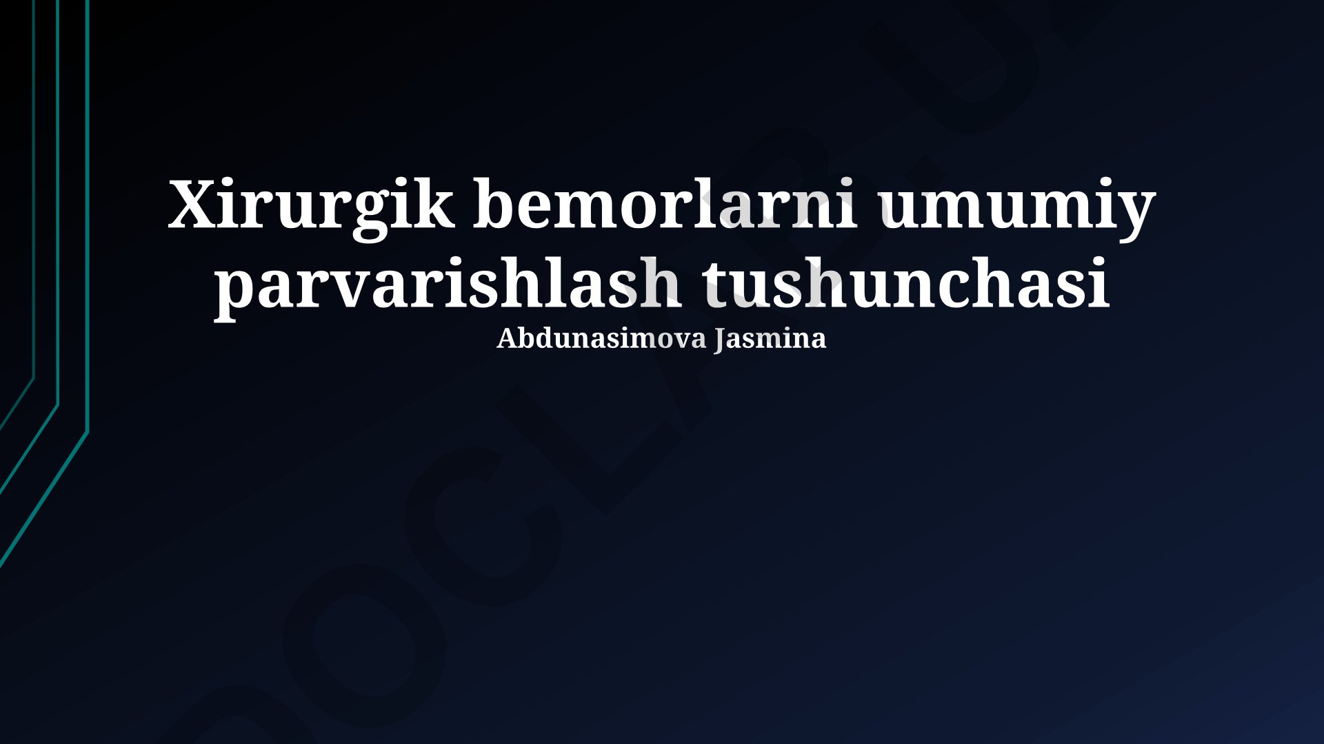 Xirurgik bemorlarni umumiy parvarishlash tushunchasi