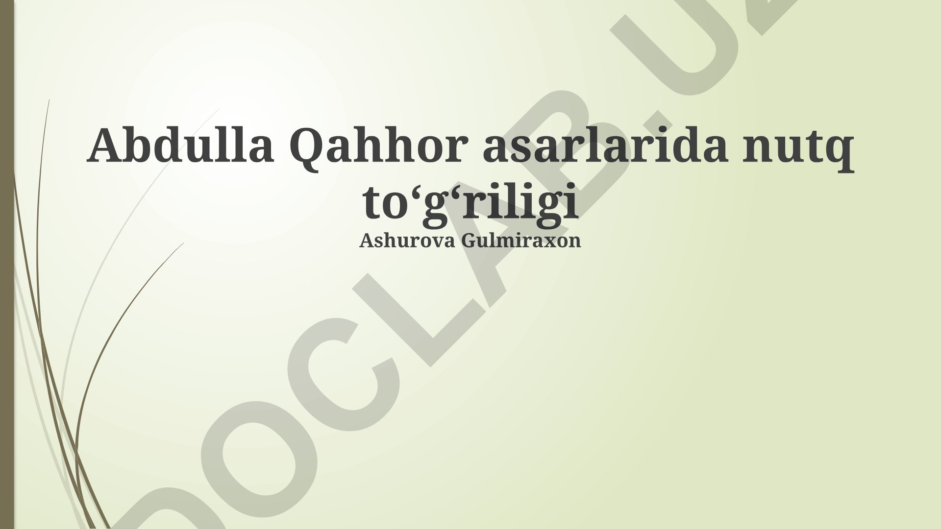 Abdulla Qahhor asarlarida nutq toʻgʻriligi