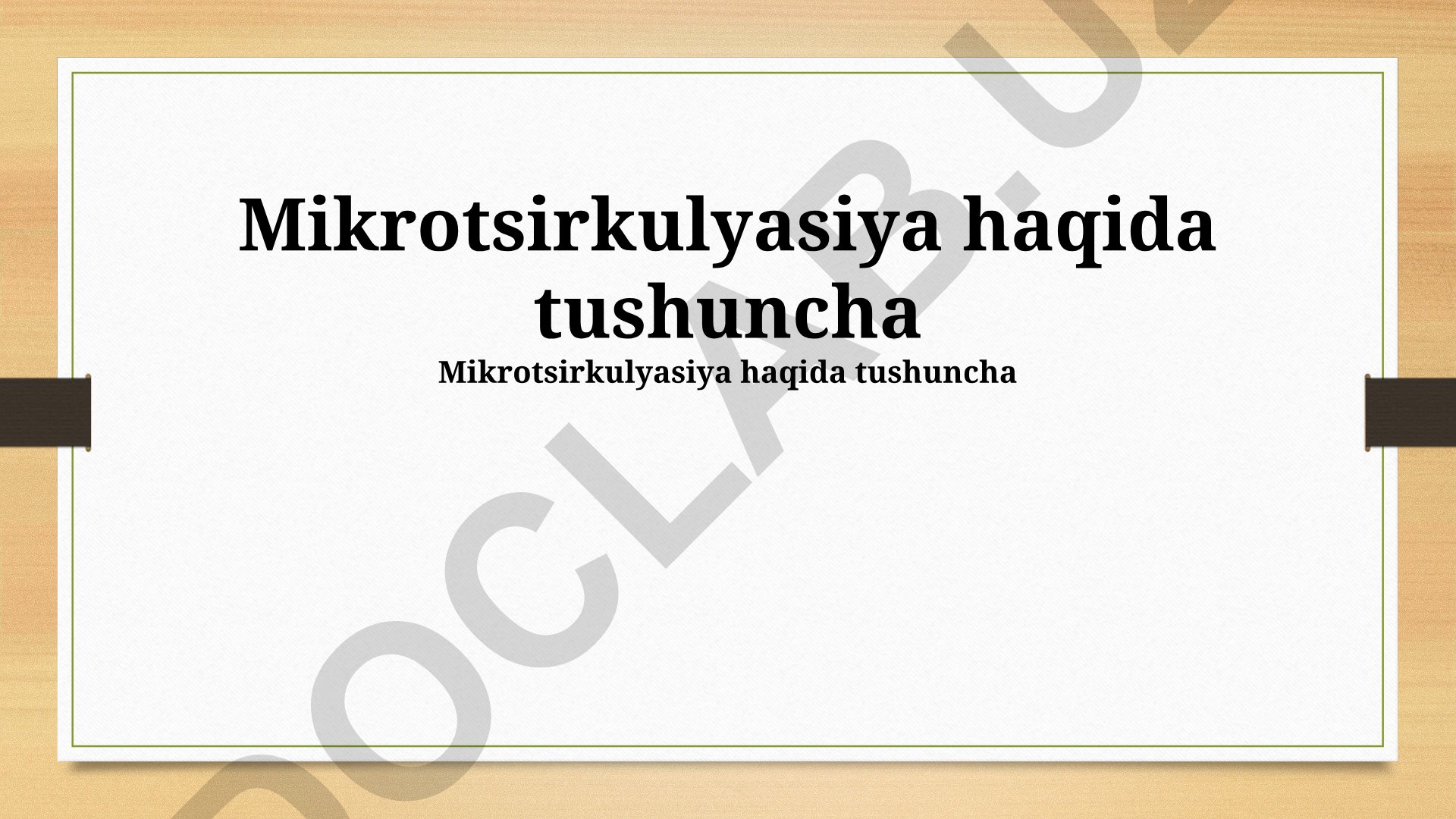 Mikrotsirkulyasiya fiziologiyasi, patologiyasi va baholash usullari