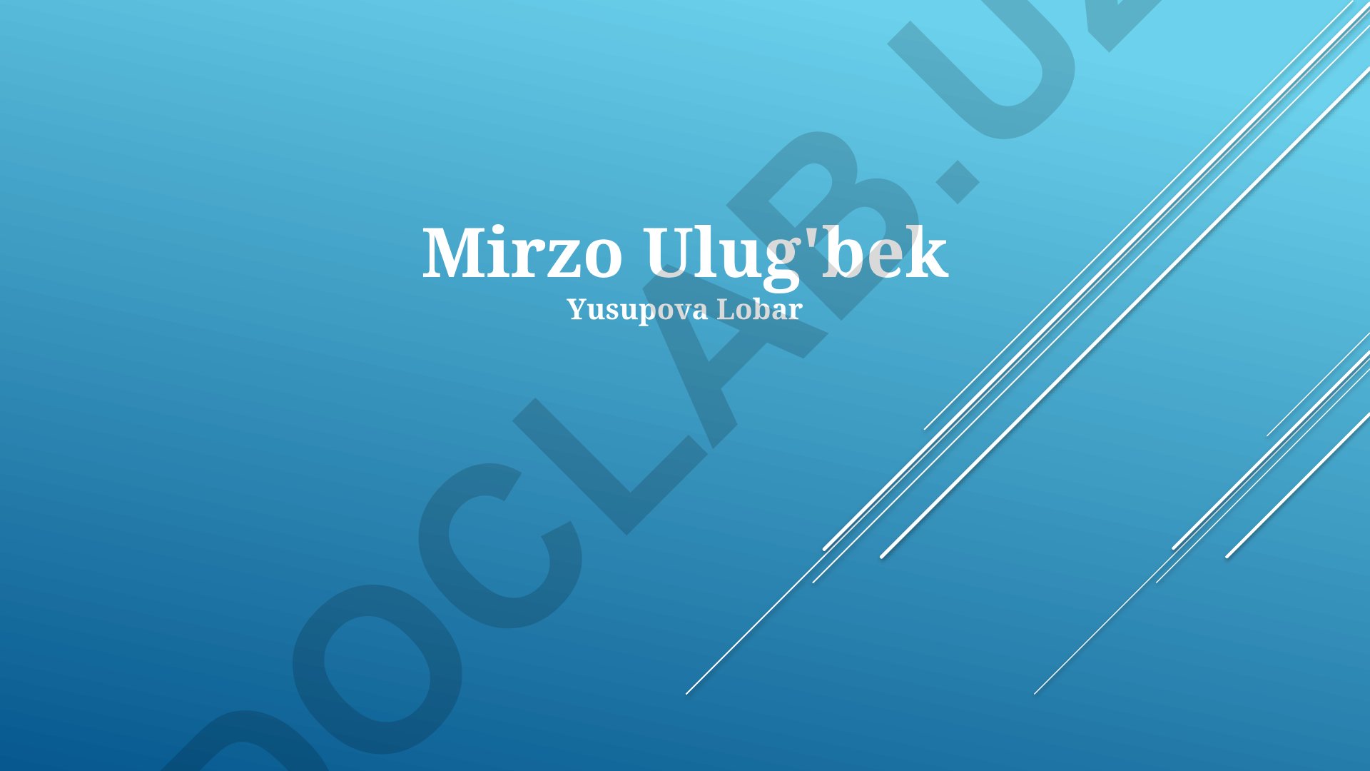Mirzo Ulug'bekning hayoti, faoliyati va ilmiy merosi