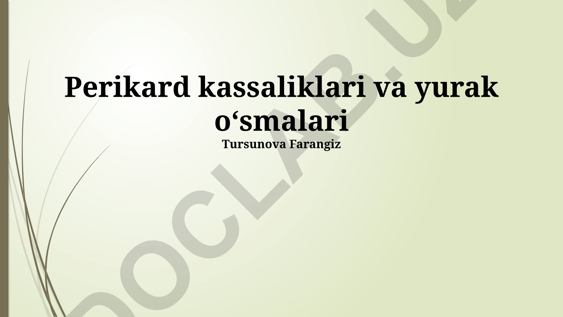 Perikard kasalliklari va yurak o'smalari