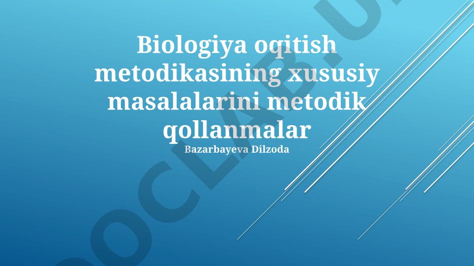 Biologiya o'qitish metodikasi bo'yicha qo'llanmalar: maqsad, vazifalar va turlari
