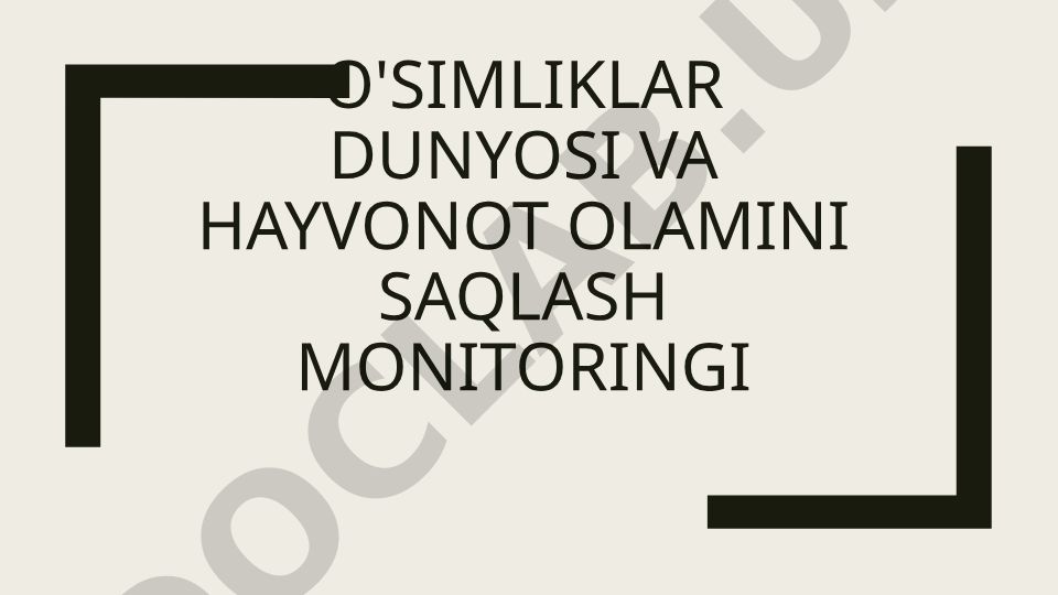 O'zbekistonda kamyob o'simlik va hayvonot turlarini muhofaza qilish