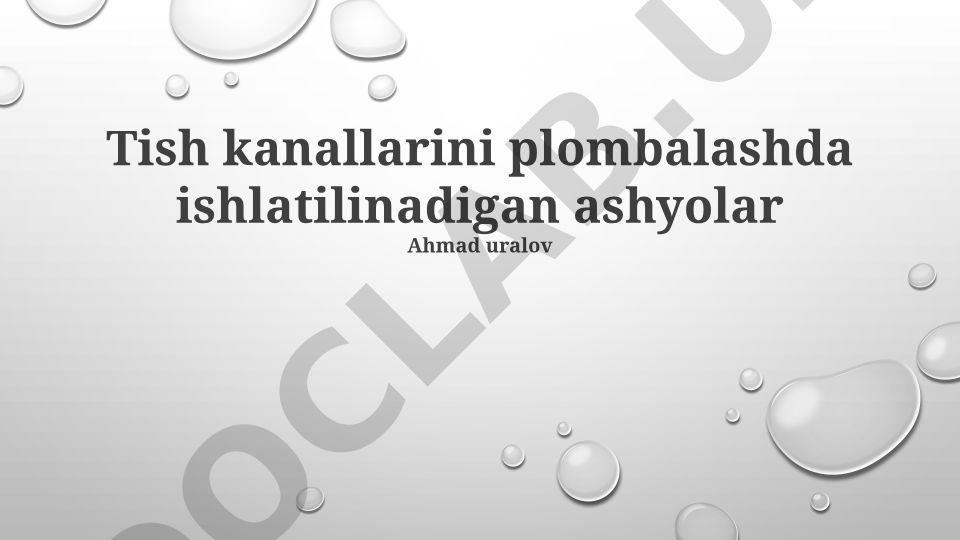 Tish kanallarini plombalashda ishlatiladigan ashyolar va texnikalar