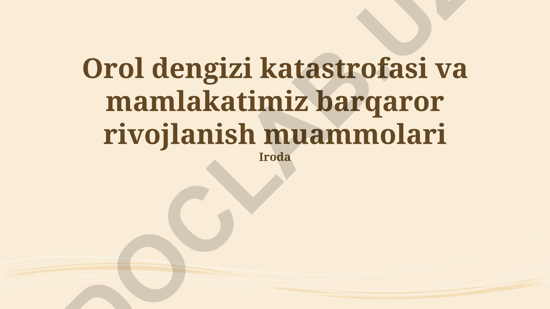 Orol dengizi katastrofasi va mamlakatimiz barqaror rivojlanish muammolari