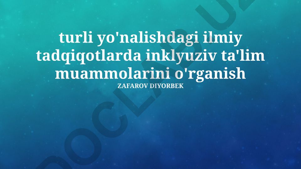 Inklyuziv ta'lim muammolari va ularni yechish yo'llari
